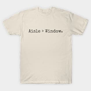 Aisle > Window T-Shirt